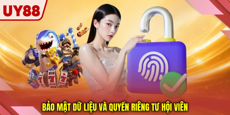 Bảo mật dữ liệu và quyền riêng tư hội viên Bảo mật dữ liệu và quyền riêng tư hội viên